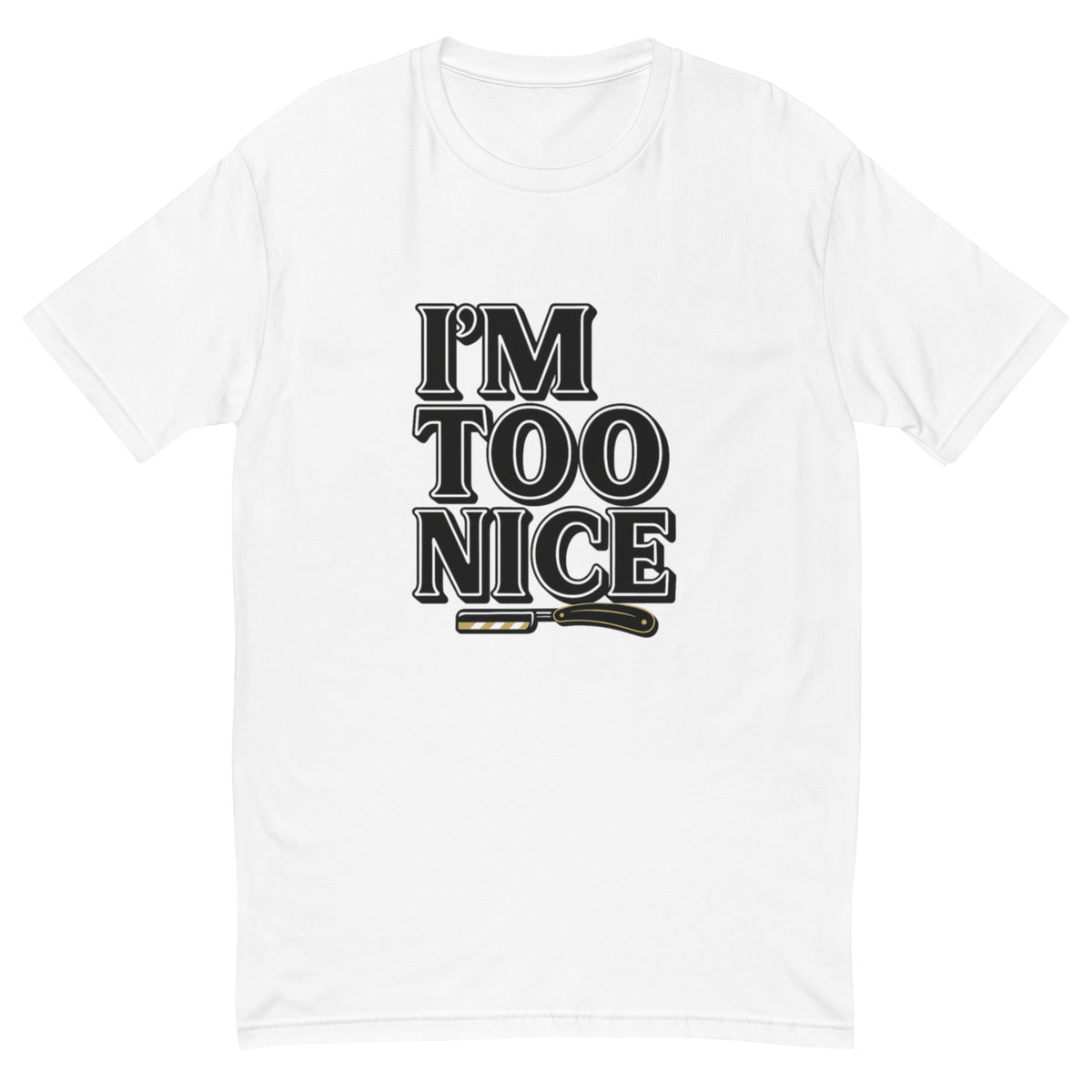I'm Too Nice Tee, White men's fitted t-shirt, front view